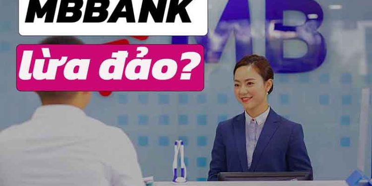 MB Bank lừa đảo?